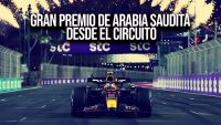 Gran Premio de Arabia Saudita | Desde el Circuito