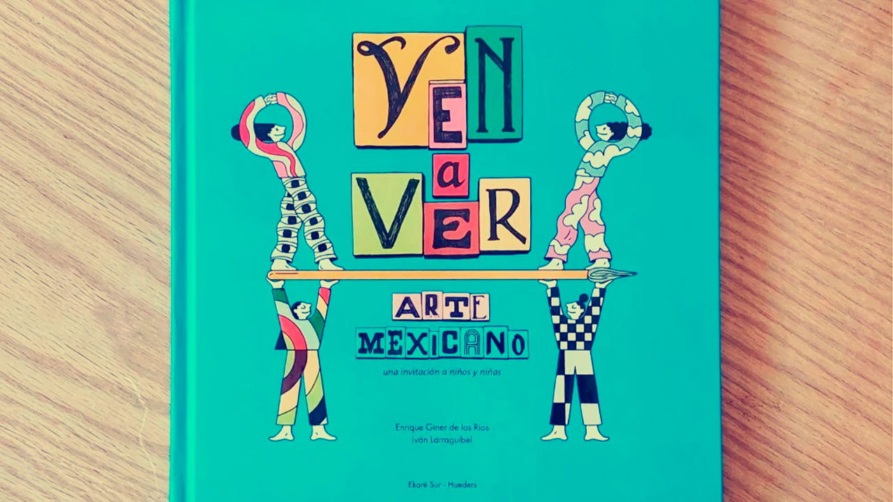 Ven a Ver Arte Mexicano