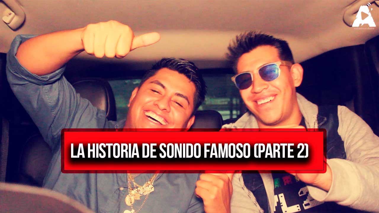La Historia de Jaime Guzmán y Sonido Famoso (Parte 2)