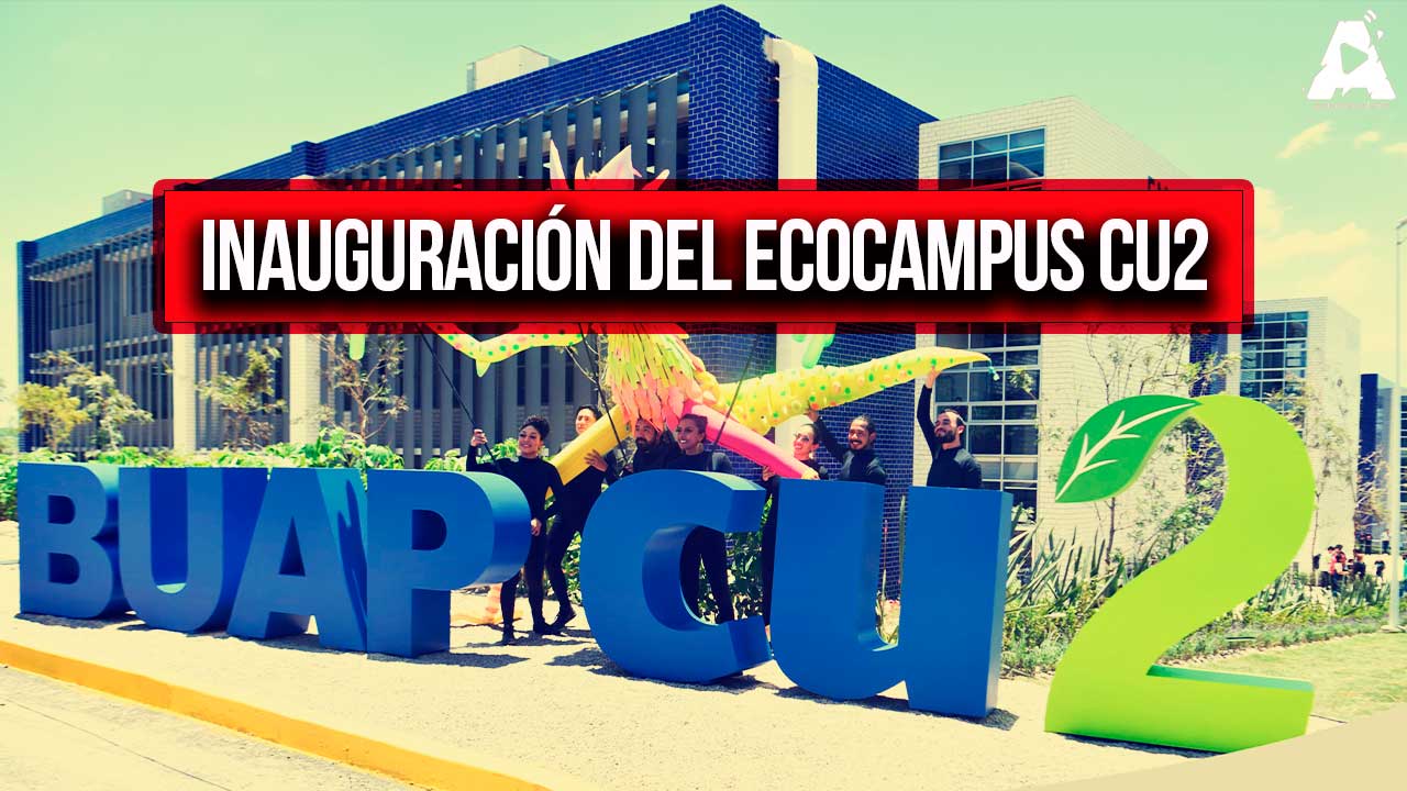 Inauguración del Ecocampus CU2: Un Sueño Hecho Realidad