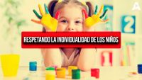 Respetando la Individualidad de los Niños