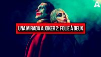 Una Mirada a Joker 2: Folie à Deux con Alfredo Naime