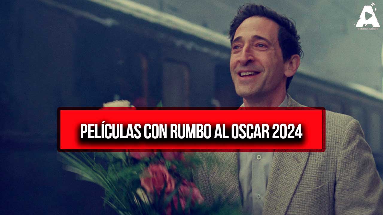 Películas con Rumbo al Oscar 2024