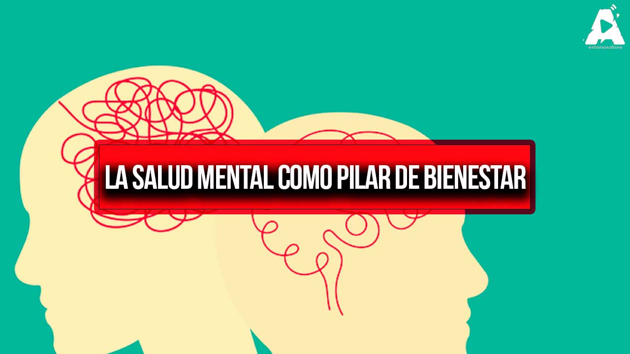 La Salud Mental como Pilar de Bienestar