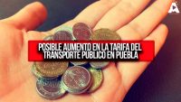 Posible Aumento en la Tarifa del Transporte Público en puebla