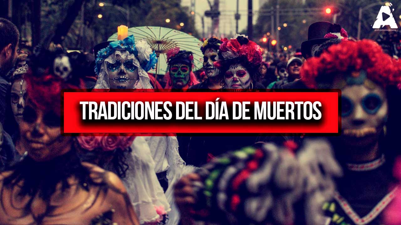 Tradiciones del Día de Muertos