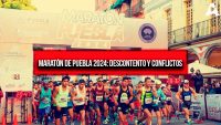 Maratón de Puebla 2024: Descontento y Conflictos
