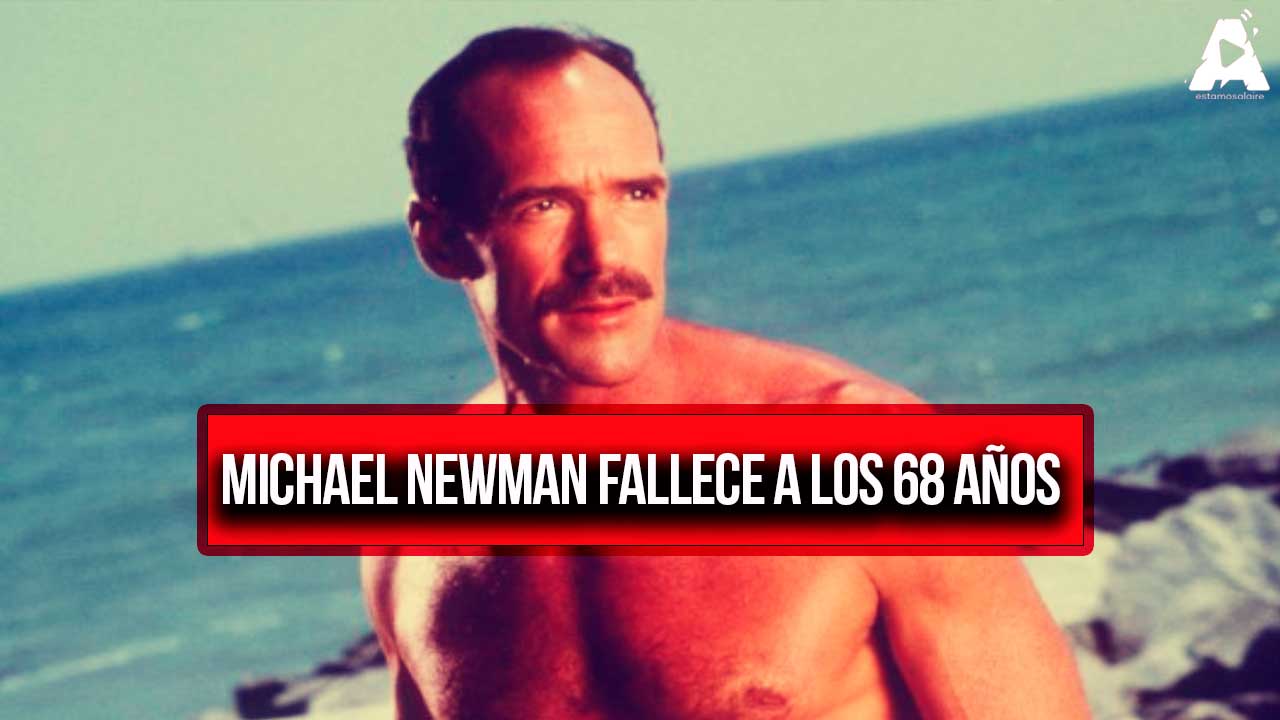 Michael Newman Fallece a los 68 Años