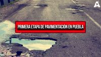 Primera Etapa de Pavimentación en Puebla