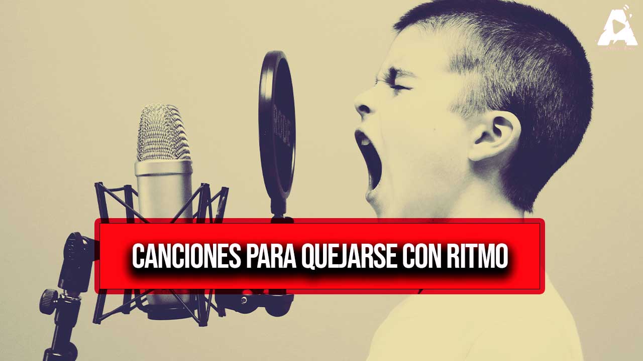 Canciones para quejarse con ritmo