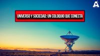Universo y Sociedad: Un Coloquio que Conecta