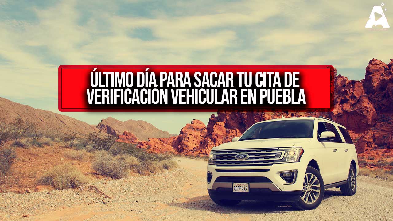 Último Día para Sacar tu Cita de Verificación Vehicular en Puebla