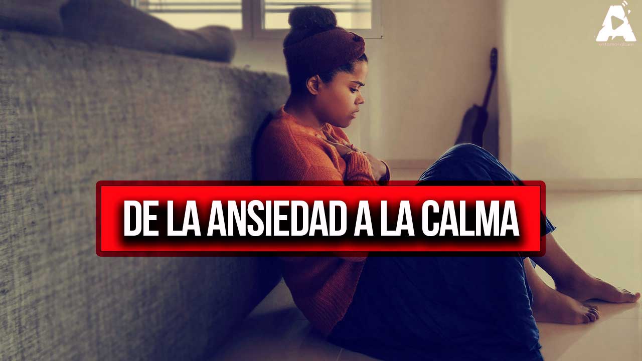 De la ansiedad a la calma: estrategias para superarla