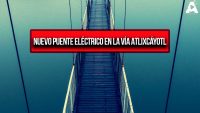 Anuncian construcción de puente eléctrico en la Vía Atlixcáyotl
