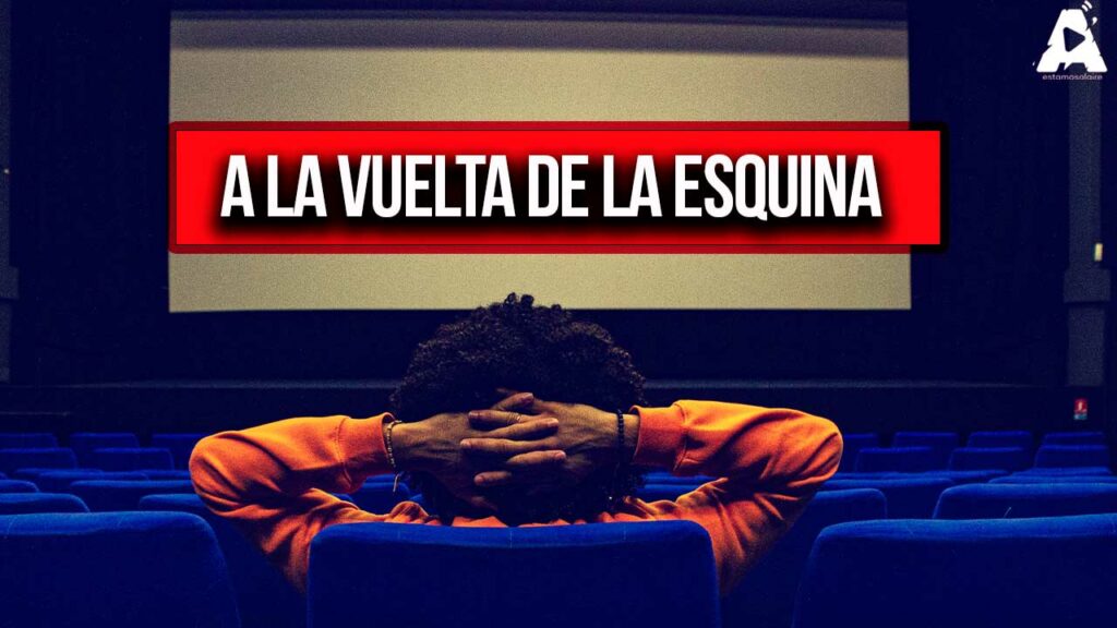 A la Vuelta de la Esquina