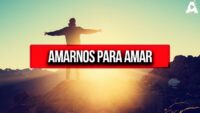 Amarnos para amar: el primer paso para una relación sana