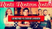 Los Rostros y el Éxito de la Revista