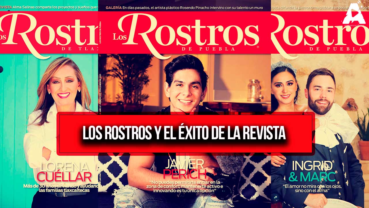 Los Rostros y el Éxito de la Revista