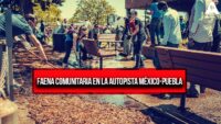 Faena comunitaria en la autopista México-Puebla