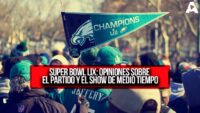 Super Bowl LIX: Nuestras Opiniones sobre el Partido y el Show de Medio Tiempo