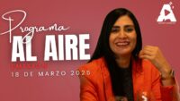 Programa Al Aire Martes 18 de Marzo 2025