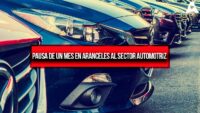 Pausa de un mes en aranceles al sector automotriz 
