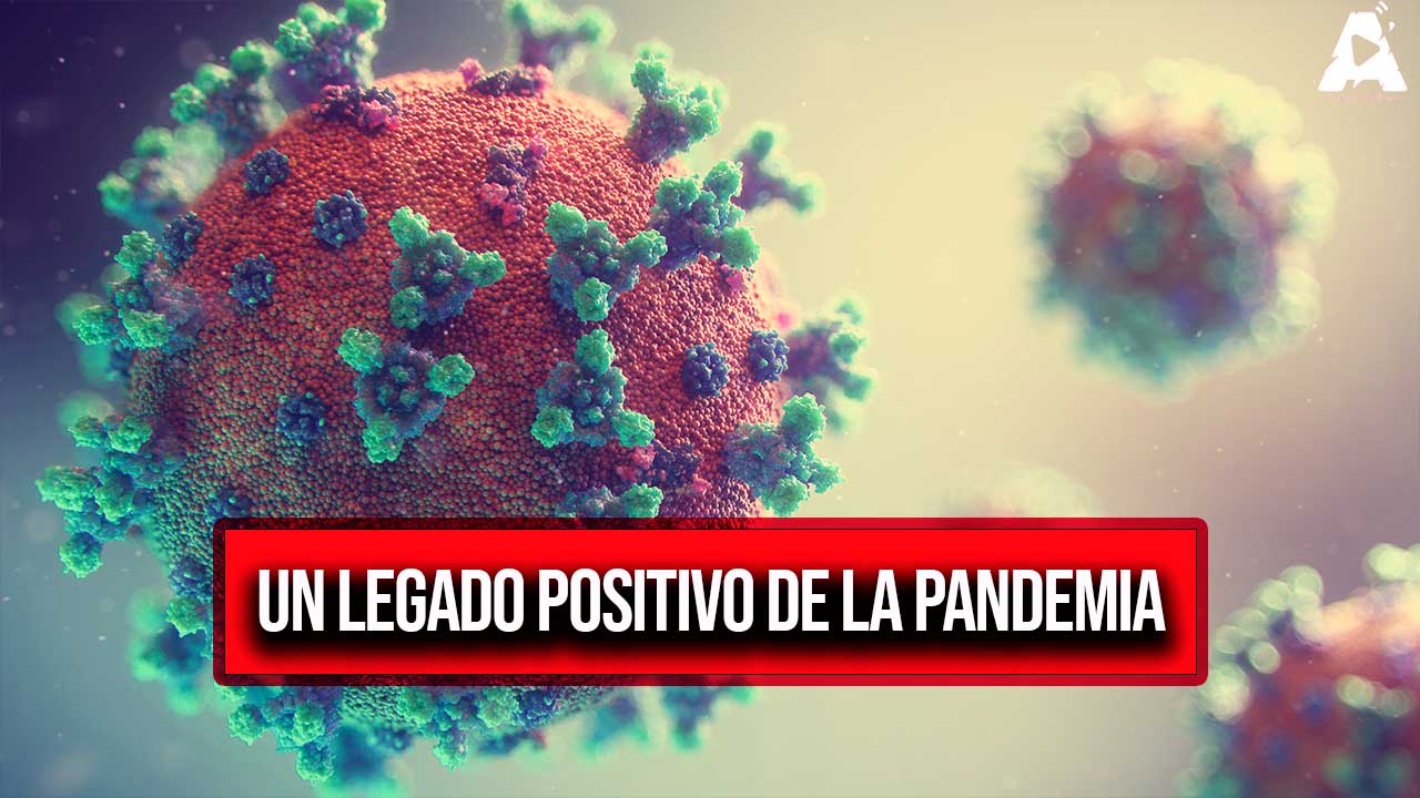 Un Legado Positivo de la Pandemia