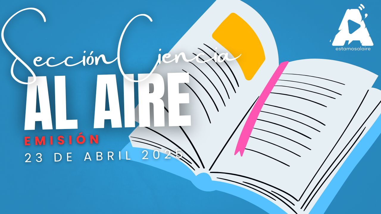 Entre ciencia y letras: celebrando el Día Internacional del Libro