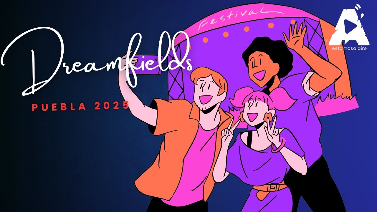 Dreamfields México 2025 llega a Puebla: Festival de música electrónica anuncia su primera edición en la ciudad