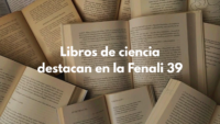 Libros de ciencia destacan en la Fenali 39