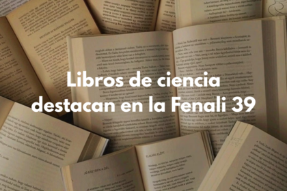 Libros de ciencia destacan en la Fenali 39
