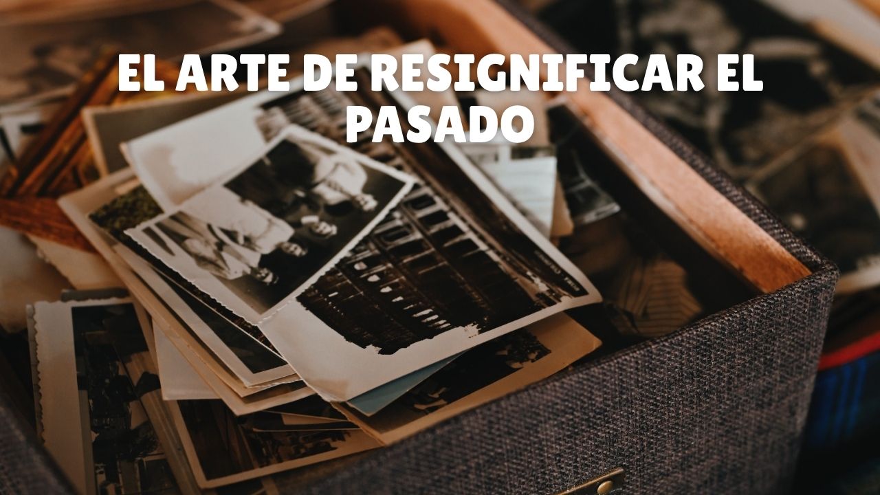El arte de resignificar el pasado